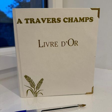 Gite A Travers Champs Colombieres Exteriér fotografie